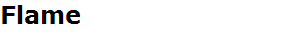 Flame